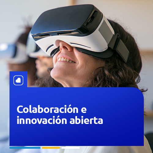 Colaboración e innovación abierta